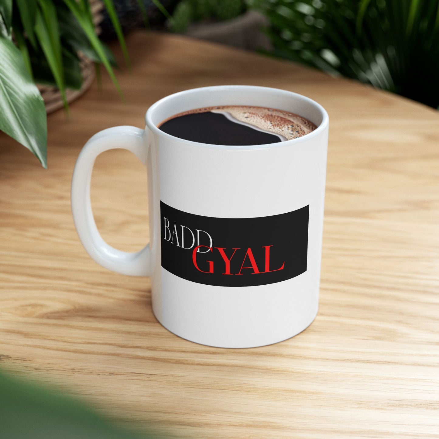 "BADD GYAL"  COFFEE MUG (15oz)