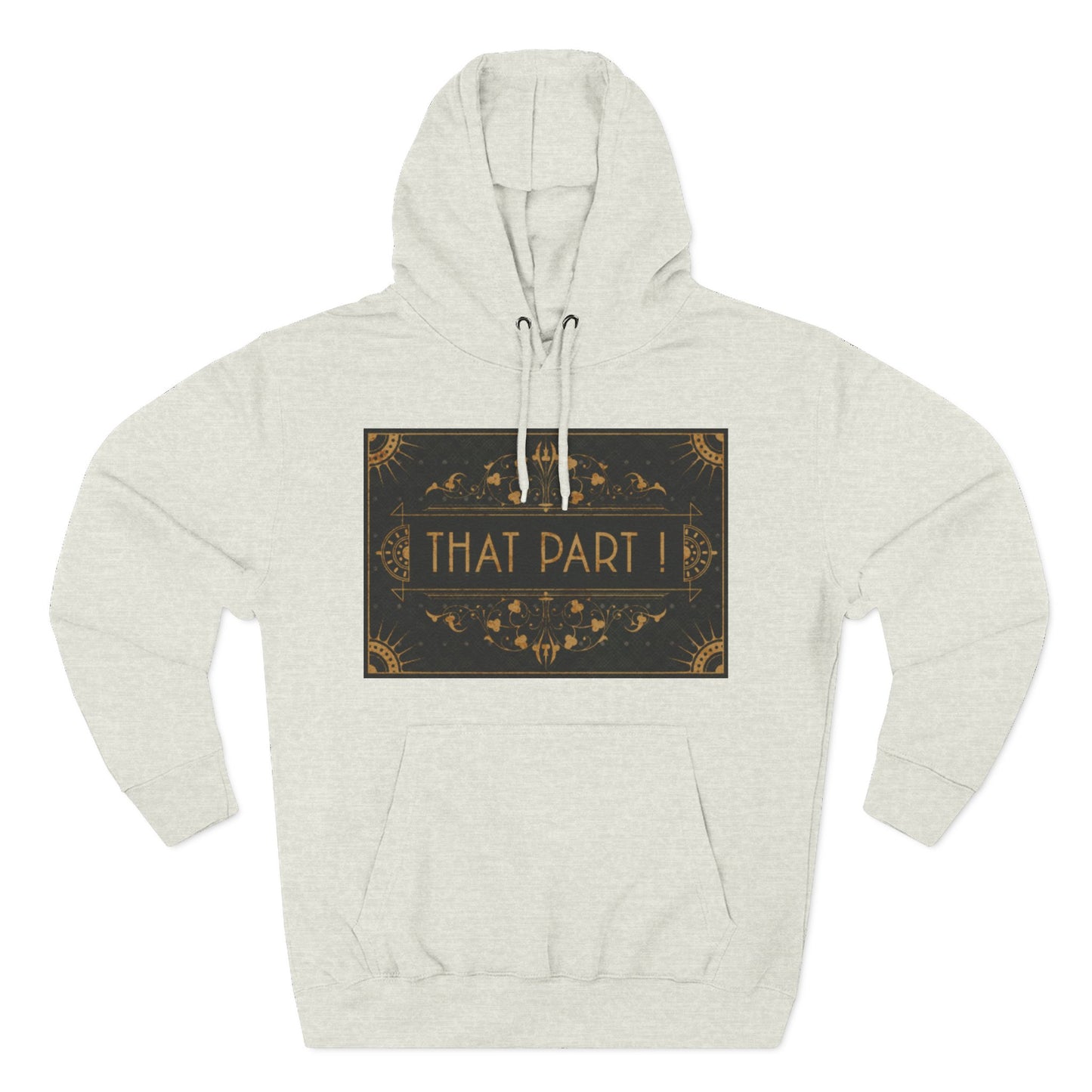 THAT PART! – Hoodie