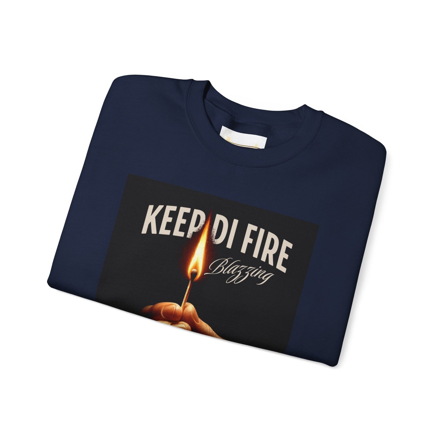 KEEP DI FIRE BLAZING - Sweatshirt